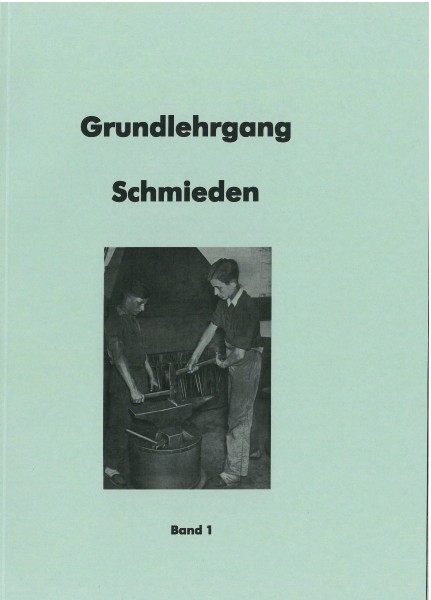 Grundlehrgang Schmieden (2 Bände)